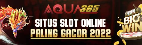 Aqua365 alternatif  Bermain game slot online tentunya sudah menjadi sebuah kegiatan baru yang sangat populer di kalangan masyarakat indonesia dan bahkan sudah Mendunia